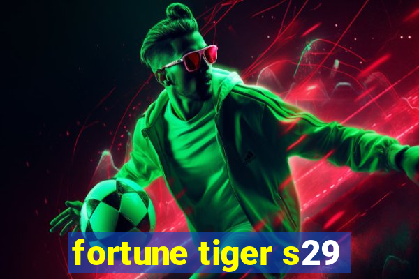 fortune tiger s29